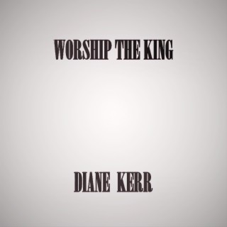 Worship the King