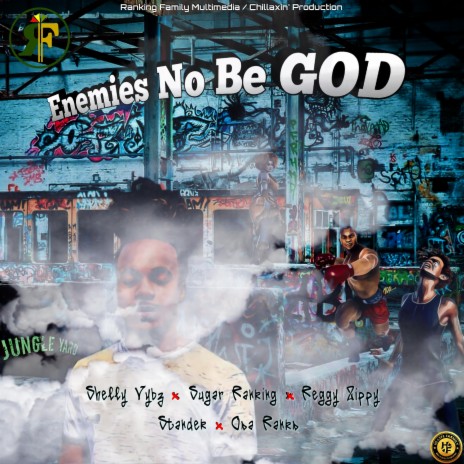 Enemies No Be God ft. Shelly Vybz, Osa Ranks, Standek & Reggie Zippy