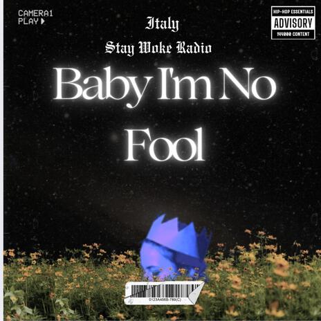 Baby Im No Fool | Boomplay Music