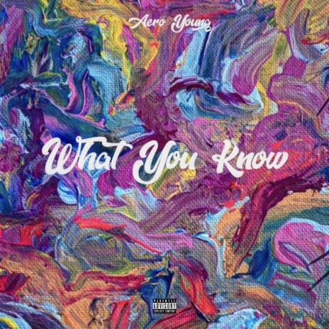 What You Know | Boomplay Music