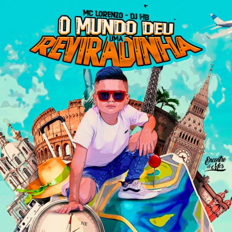 O Mundo Deu uma Reviradinha ft. DJ HB | Boomplay Music