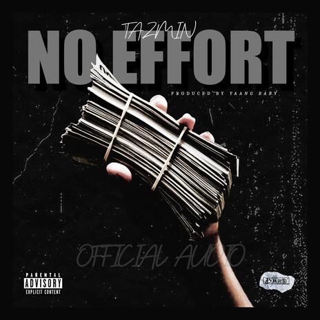 No Effort | Boomplay Music