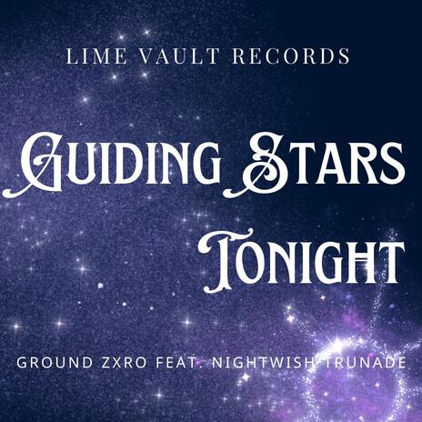 Guiding Stars Tonight (Radio Edit) ft. Nightwish Trunade | Boomplay Music