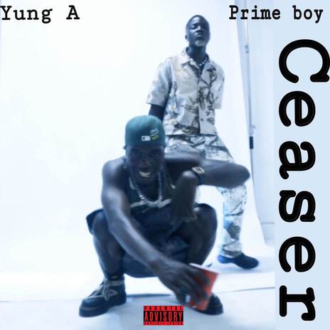 Ceaser ft. Prime Boy | Boomplay Music