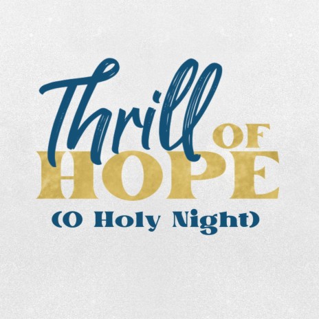 Thrill of Hope (O Holy Night) [feat. Mitchell Krebs & Kristen Krebs]