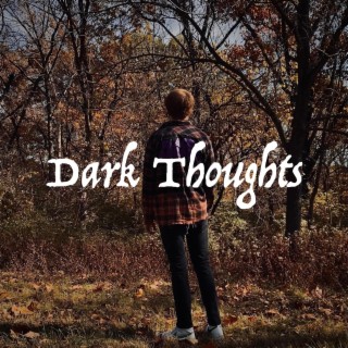 Dark Thoughts