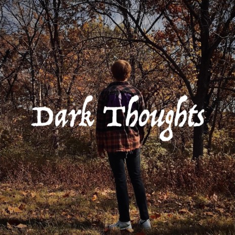 Dark Thoughts | Boomplay Music