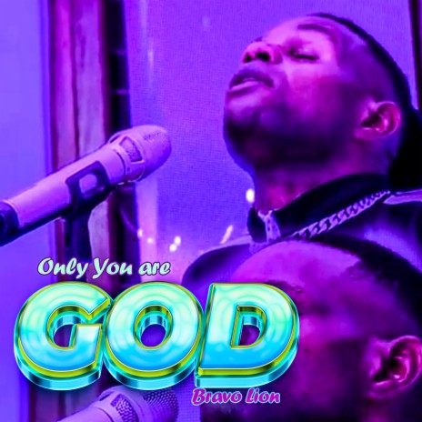 Only You Are God | Boomplay Music