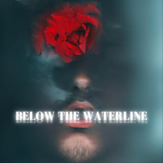 Below The Waterline