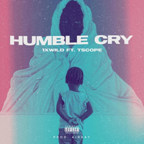 Humble Cry ft. T-scope | Boomplay Music