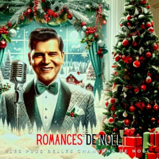 Romances de Noël (Les Plus Belles Chansons De Noël)