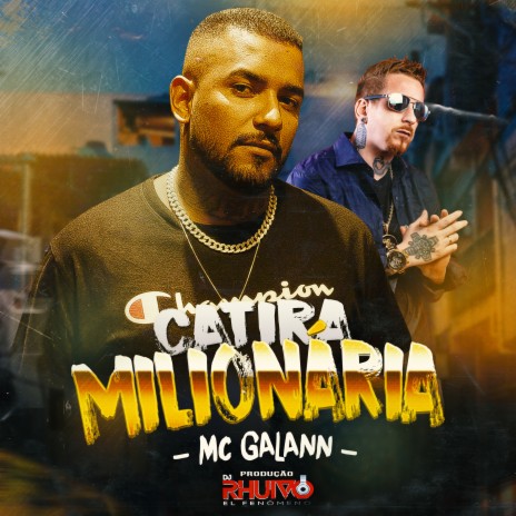 Catira Milionaria ft. Mc Galann | Boomplay Music