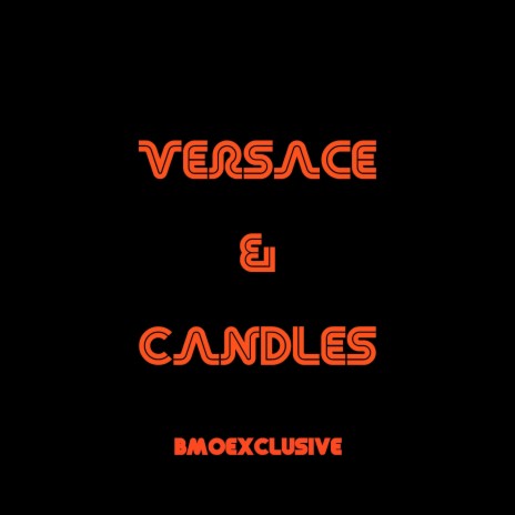 Versace & Candles | Boomplay Music