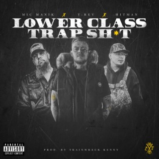 Lower Class Trap Shit (Single Version)
