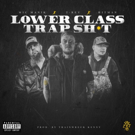 Lower Class Trap Shit (Single Version) ft. Hitman & Mic Manik | Boomplay Music