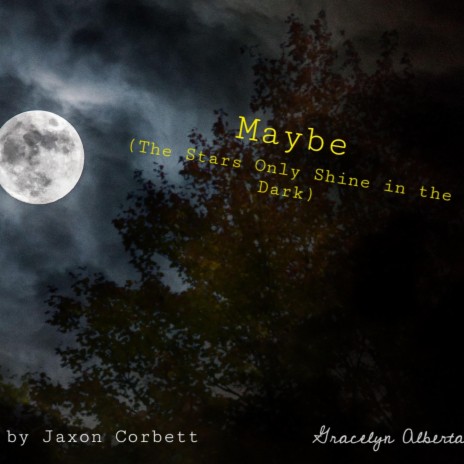 Maybe (The Stars Only Shine in the Dark) | Boomplay Music