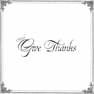 Give Thanks lyrics | Boomplay Music