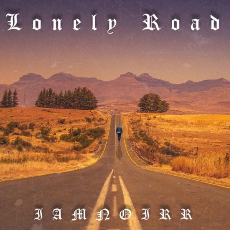 LONELY ROAD | Boomplay Music
