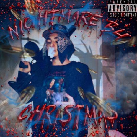 NIGHTMARE B4 CHRISTMAS | Boomplay Music