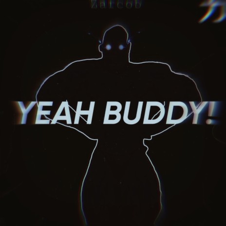 Yeah Buddy! | Boomplay Music