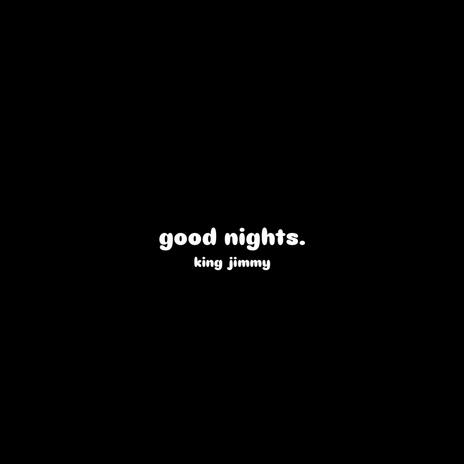 Good Nights | Boomplay Music