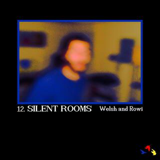 SILENT ROOMS