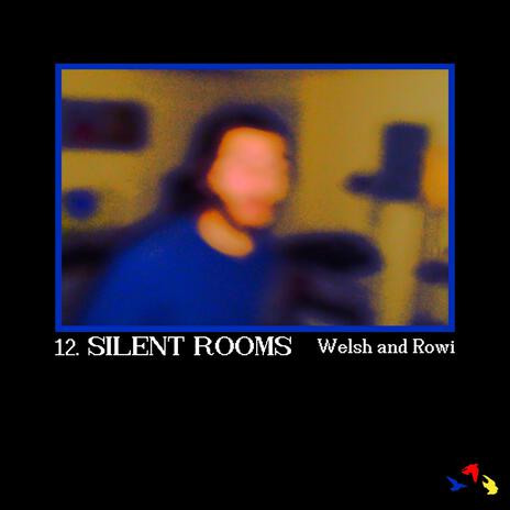 SILENT ROOMS ft. Rowi | Boomplay Music