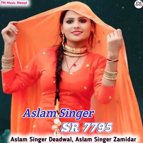 Aslam Singer SR 7795 ft. Aslam Singer Zamidar | Boomplay Music