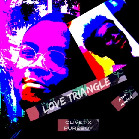 LOVE TRIANGLE ft. Pureboy | Boomplay Music