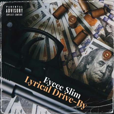 Lyrical Drive-By ft. Eycee Slim | Boomplay Music