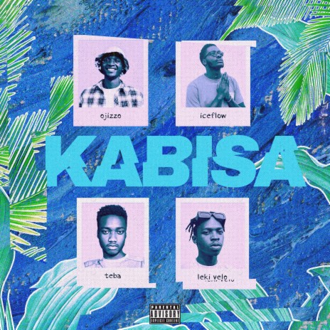 Kabisa ft. Icefl0w, Leki Velo & Ojizzo | Boomplay Music