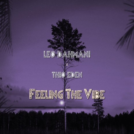 FEELING THE VIBE ft. THIO EDEN | Boomplay Music
