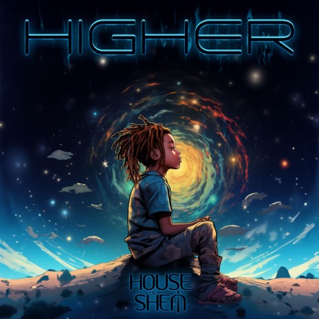 Higher | Boomplay Music