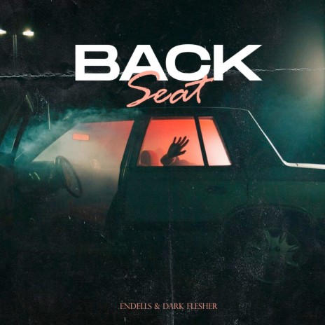 Back Seat ft. Dark Flesher | Boomplay Music