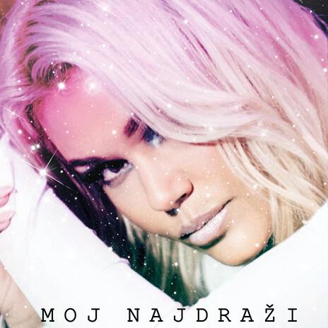 Moj najdrazi | Boomplay Music