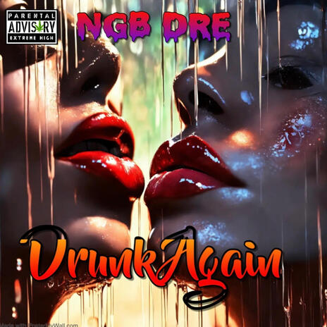 Drunk Again | Boomplay Music