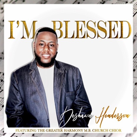 I'm Blessed (feat. The Greater Harmony M.B. Church Choir)