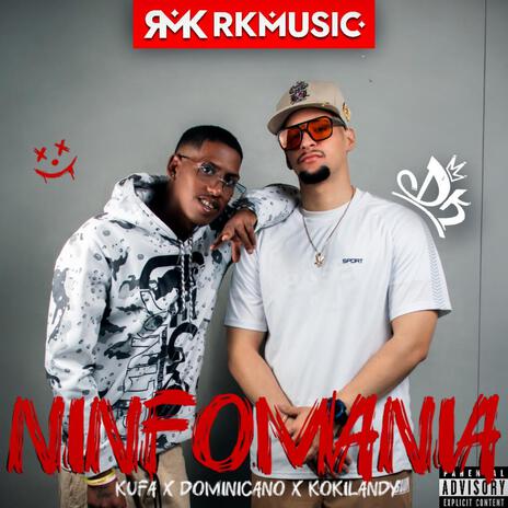 Ninfomania ft. Kokilandy & RKMusic | Boomplay Music