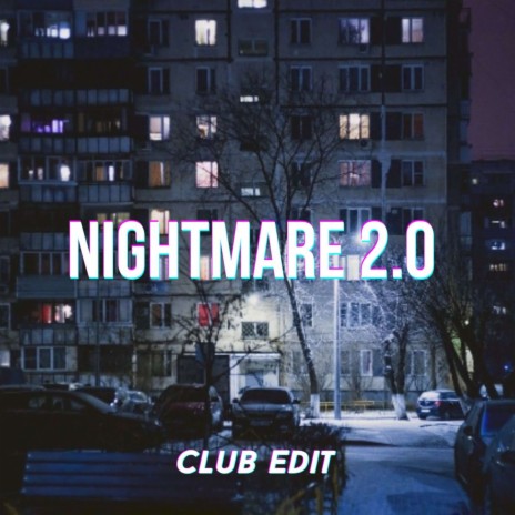 Nightmare 2.0 (Club Edit) | Boomplay Music