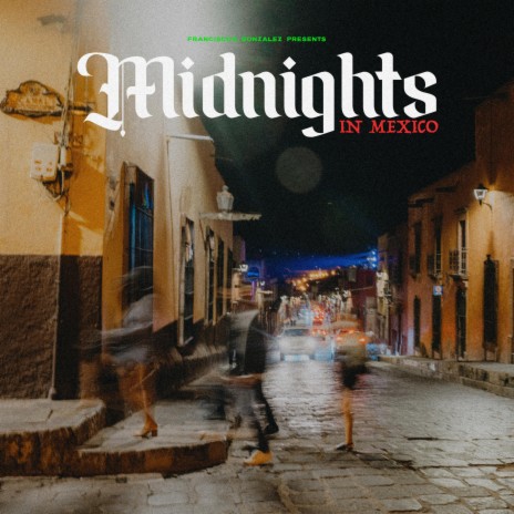 Midnights in Mexico | Boomplay Music