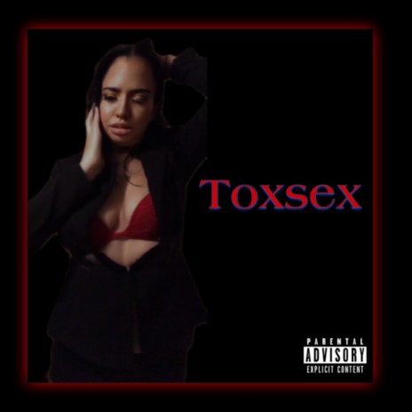 TOXSEX | Boomplay Music