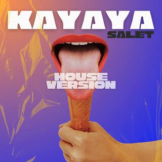 KAYAYA 2.0 (House Version)