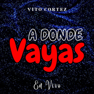 A Donde Vayas (En Vivo)