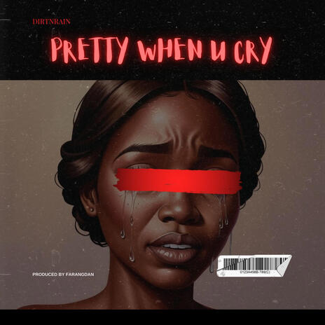 Pretty When U Cry | Boomplay Music