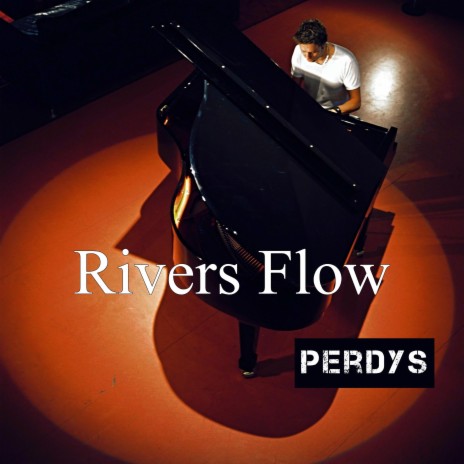 Rivers Flow | Boomplay Music