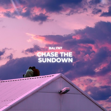 Chase The Sundown | Boomplay Music