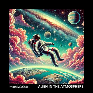 Alien in The Atmosphere