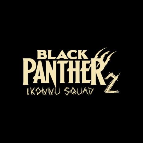 Black Panther II | Boomplay Music