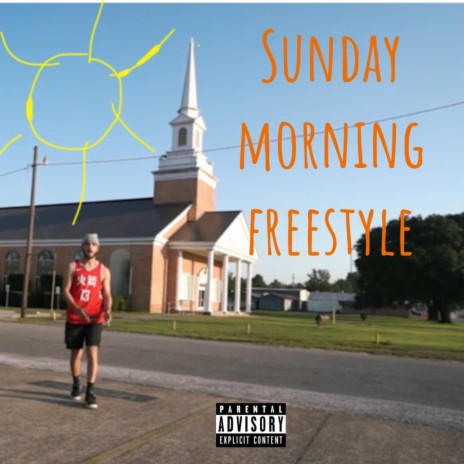 Sunday Morning Freestyle | Boomplay Music