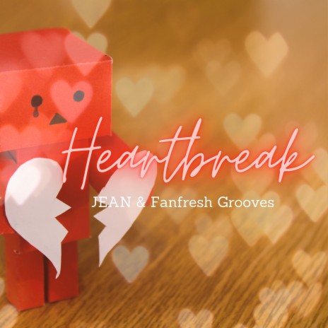 Heartbreak ft. JEAN | Boomplay Music